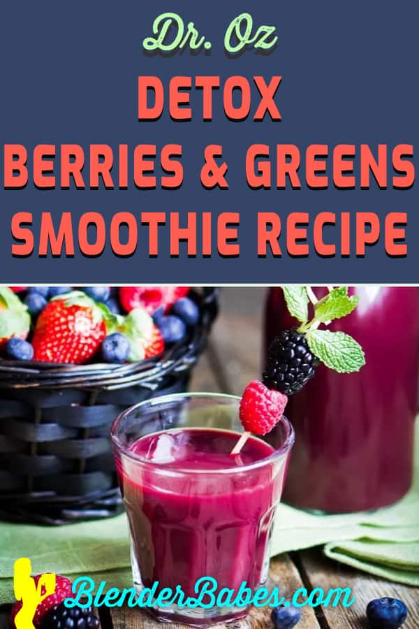 Dr. Oz Detox Berries & Greens Smoothie Recipe | Blender Babes