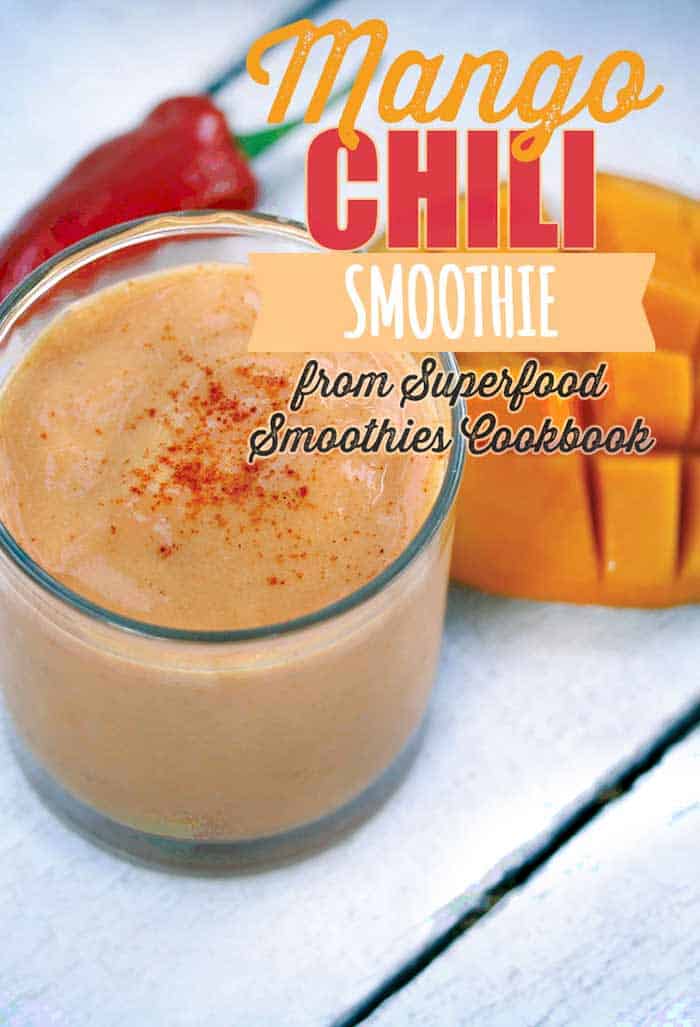 Mango Chili Smoothie from Superfood Smoothies Cookbook|BlenderBabes