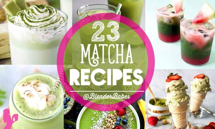 23 Matcha Recipes Smoothies Lattes Ice Cream in Your Blender
