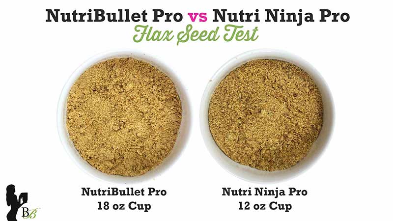 NutriBullet vs Nutri Ninja PRO Flax Seed Test NutriBullet vs Nutri Ninja PRO Flax Seed Test
