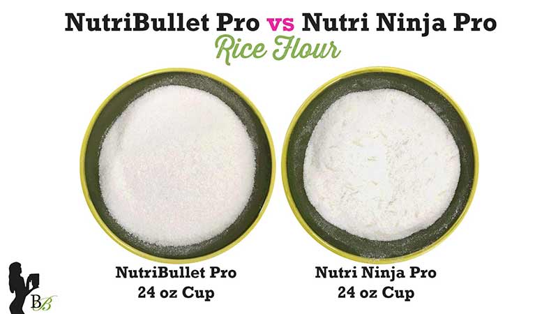 NutriBullet vs Nutri Ninja PRO Rice Flour NutriBullet vs Nutri Ninja PRO Rice Flour
